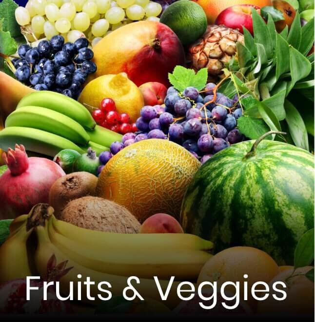 Fruits & Veggies